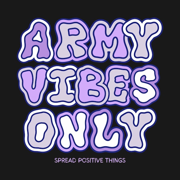 Army Vibes Only BTS by wennstore