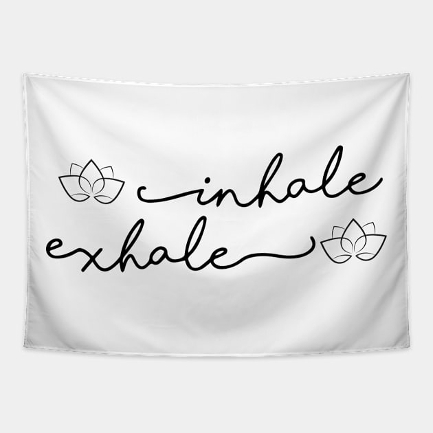 Cute Yoga Saying Inhale Exhale Tapestry by Yoga Studio Arts