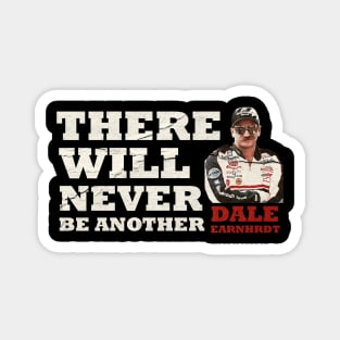 There Will Never Be Another - Dale Earnhardt Magnet