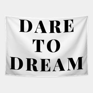 Dare to dream Tapestry