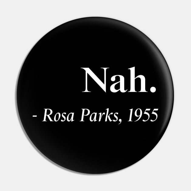 Nah Rosa Parks Quote, Black History, Black Queen, African American Pin by UrbanLifeApparel