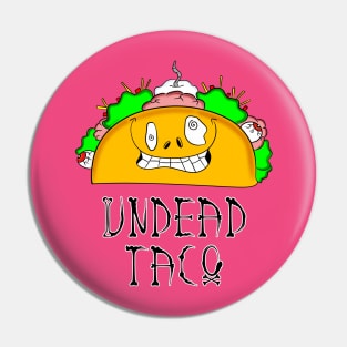 Undead Taco Pin