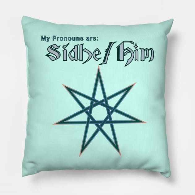 Faerie Pronouns: Sidhe Him Pillow by ThisIsNotAnImageOfLoss