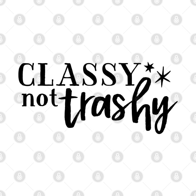 Classy not Trashy by wahmsha