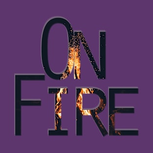 On Fire T-Shirt