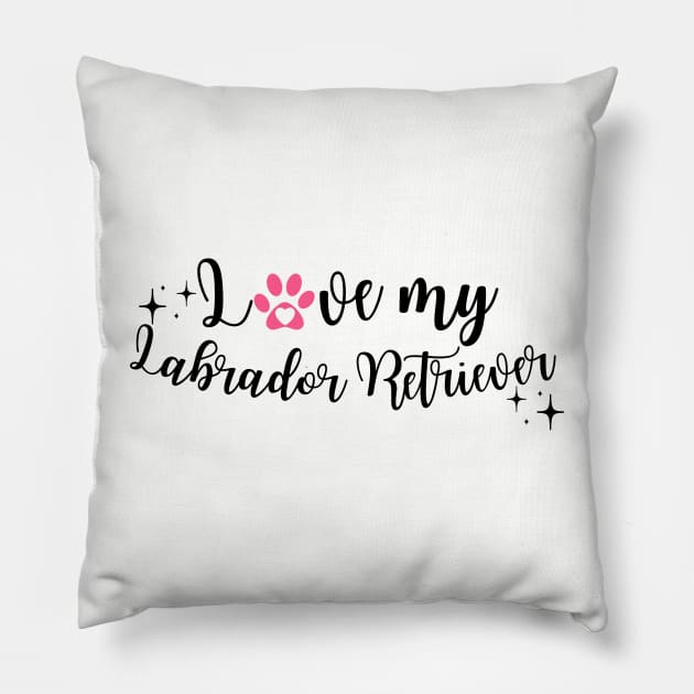 I love My labrador retriever Pillow by Juliet & Gin