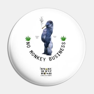 No Monkey Business Pin