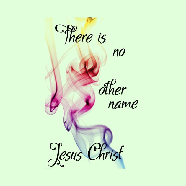 'There is no other Name Jesus Christ' Hillsong lyric WEAR YOUR WORSHIP Christian design by Mummy_Designs