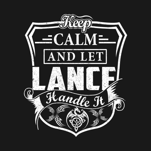 Keep Calm and Let LANCE Handle It by Jenni