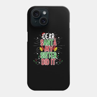 Dear Santa My Sister Did it Funny Christmas Boys Kids Phone Case