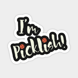 Funny Pickleball Pun I'm Picklish Magnet