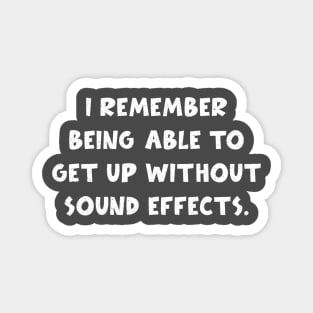 i remember being able to get up without sound effects funny Magnet