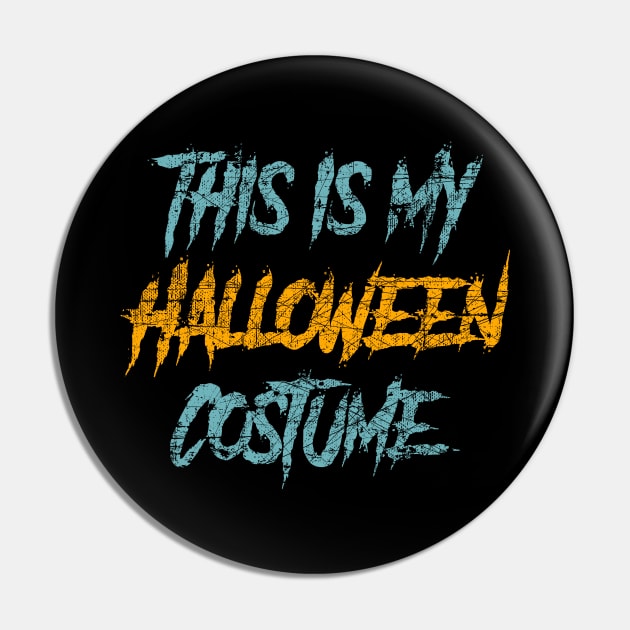 This Is My Halloween Costume Vintage Pin by UranusArts