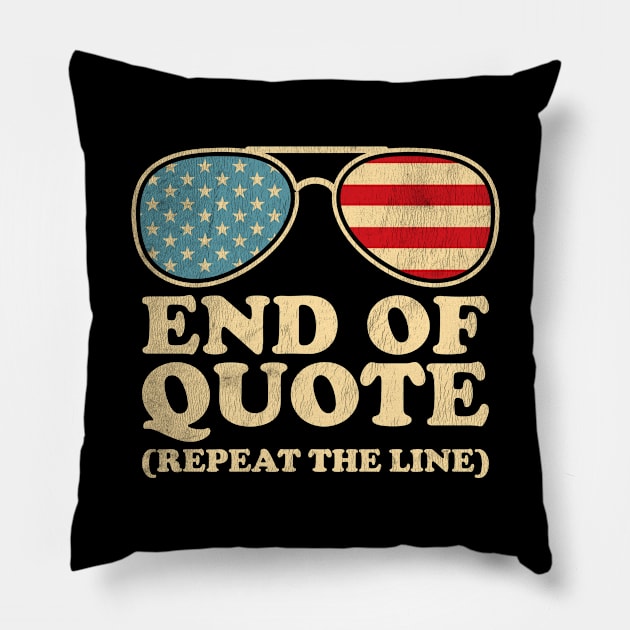 Vintage Joe End of Quote Repeat the Line American Sunglasses Pillow by BramCrye
