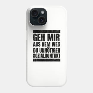 Geh Mir Aus Dem Weg Du Unnotiger Sozialkontakt // Black Phone Case