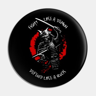 Fight like a demon. Defend like a rock. (Warrior Mindset) V.2 Pin