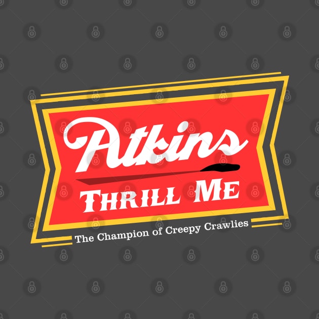 Atkins Thrill Me by JasonVoortees