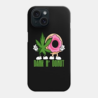 Dank N' Donuts 4 U Phone Case