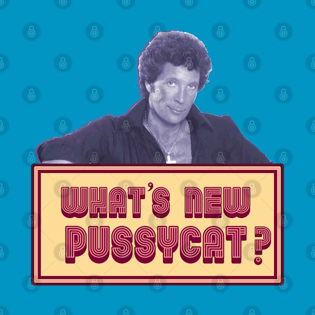 Tom Jones- What's New Pussycat? by FanboyMuseum