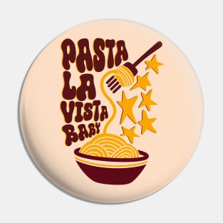 Pasta la vista baby Pin