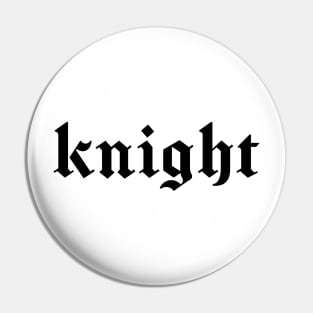 knight Pin