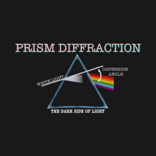 Prism Diffraction - The Dark Side of Light T-Shirt