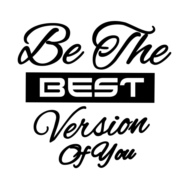 Be the best  version of you by Hafifit