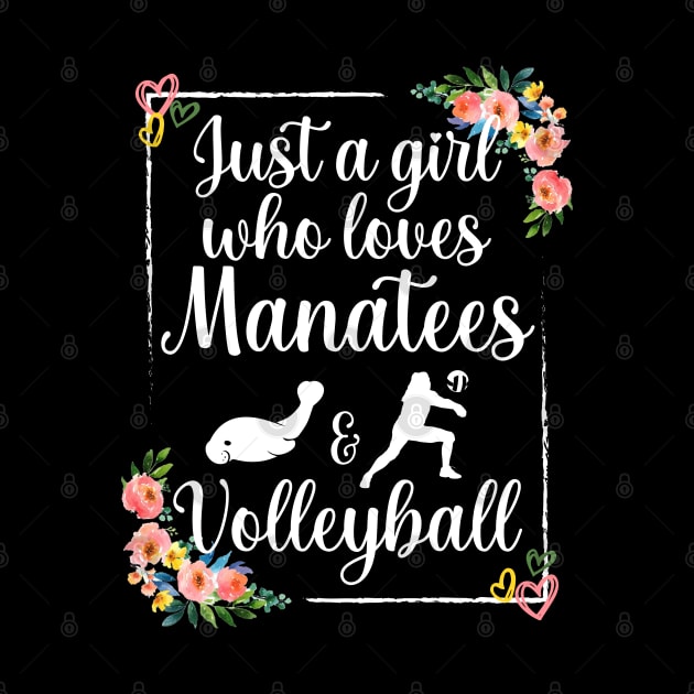 Just a girl who loves manatees and volleyball by Myteeshirts