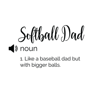 Funny softball dad definitions fathers day gift T-Shirt