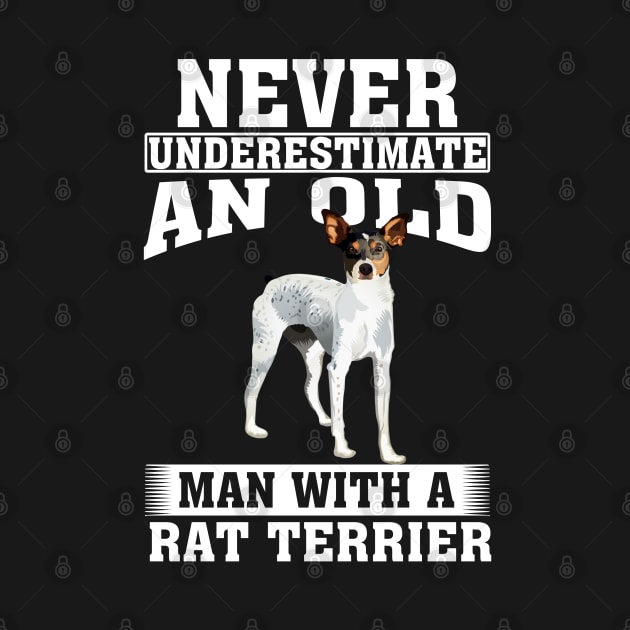 Never Underestimate an Old Man with Rat Terrier by silvercoin