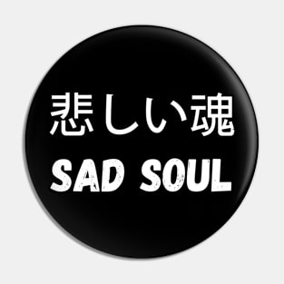 Sad Soul Pin