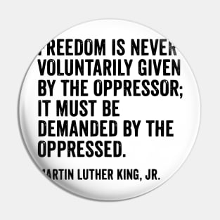 Martin Luther King Jr Quote Pin