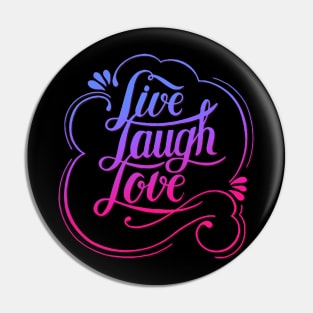 Live Laugh Love Pin