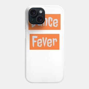 Dance Fever Phone Case