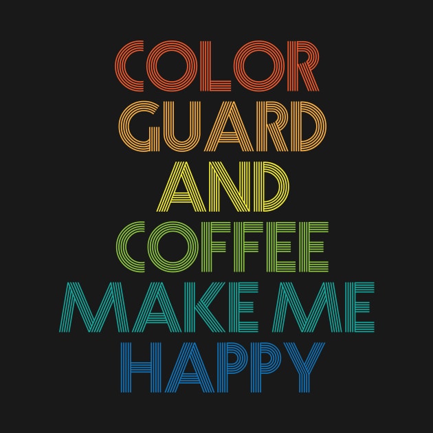 Color Guard and Coffee Make Me Happy by rutabagacreations