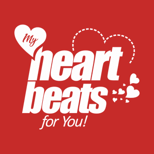 My heart beats for you T-Shirt