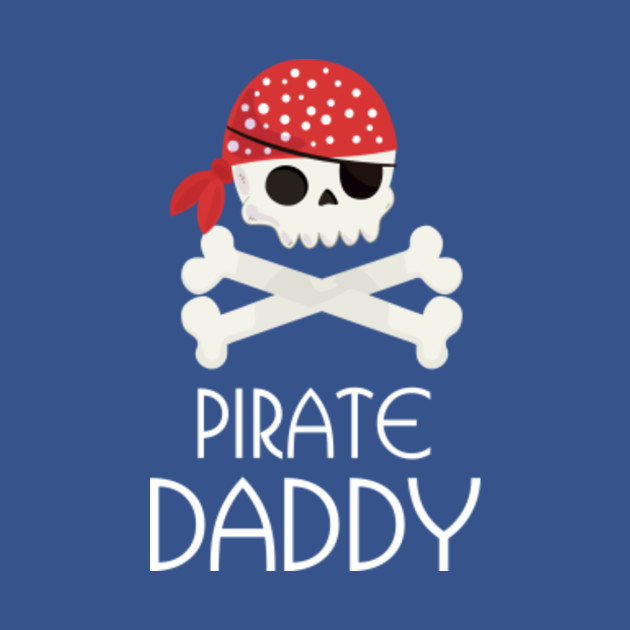 Disover Mens Pirate Dad T-Shirt Skull and Crossbones Tshirt Tee Shirt DADDY - Mens Pirate Dad - T-Shirt