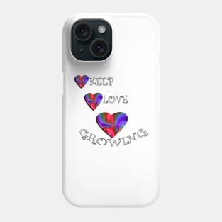 Inspirational Quote Keep Love Growing, Beautiful Message, Apparel, Home Decor & Gifts Phone Case