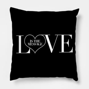 Love is the Message Pillow