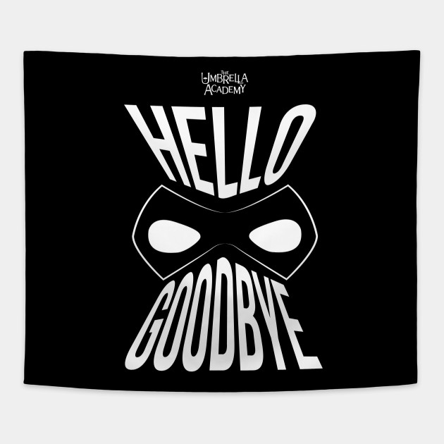 Umbrella Academy Hello Goodbye Umbrella Academy Tapestry Teepublic