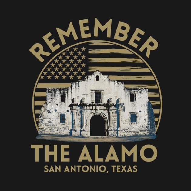 REMEMBER THE ALAMO by GP SHOP