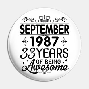 Happy Birthday To Me You Was Born In September 1987 Happy Birthday 33 Years Of Being Awesome Pin