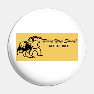 Tax the Rich - Eat the Rich Pin