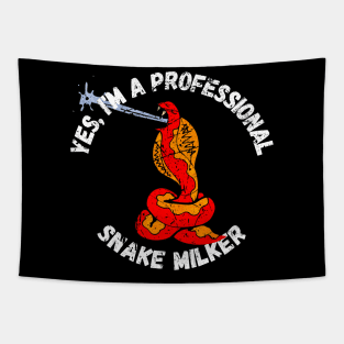 Yes, I'm A professional Snake Milker Tapestry