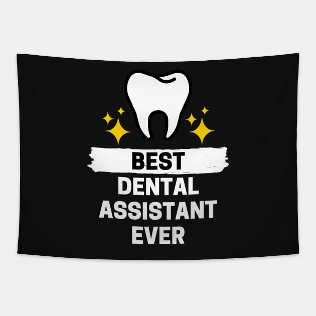 Best Dental Assistant Ever Tapestry by JustCreativity