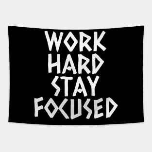 Work Hard Stay Focused Tapestry