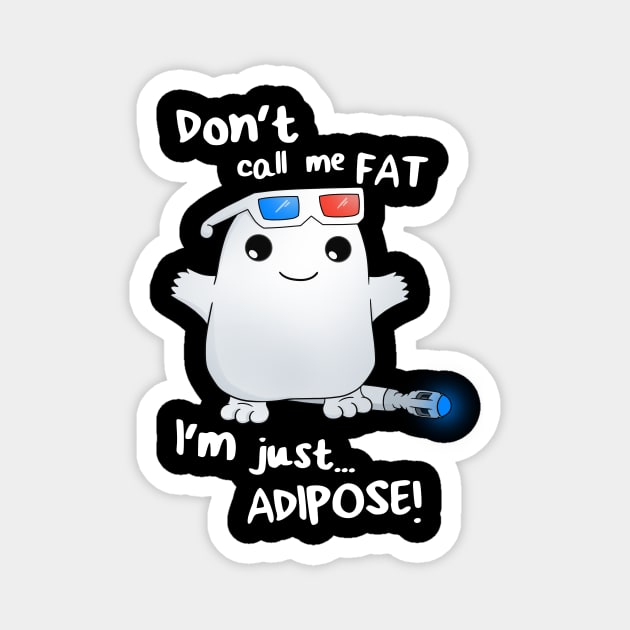 Adipose Buddy Magnet by miryinthesky