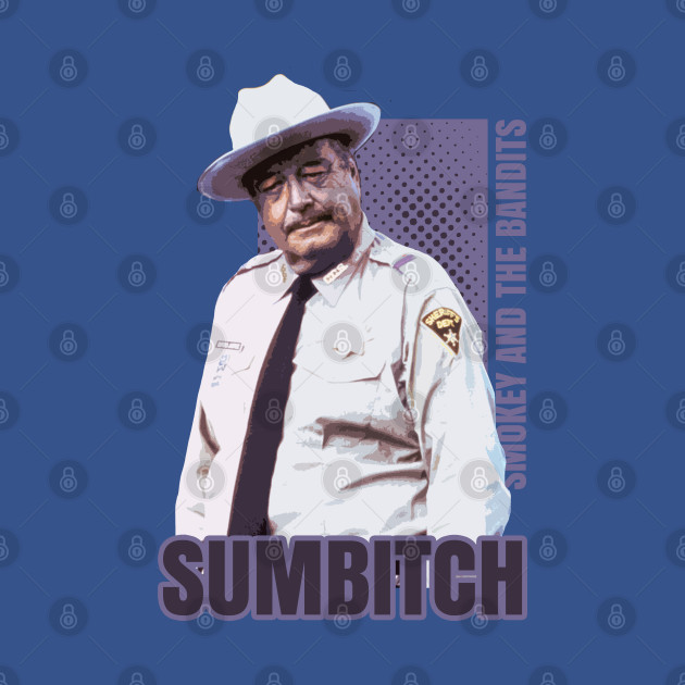 Discover Sumbitch Retro - Smokey And The Bandit - T-Shirt
