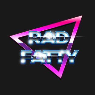 Rad Fatty T-Shirt