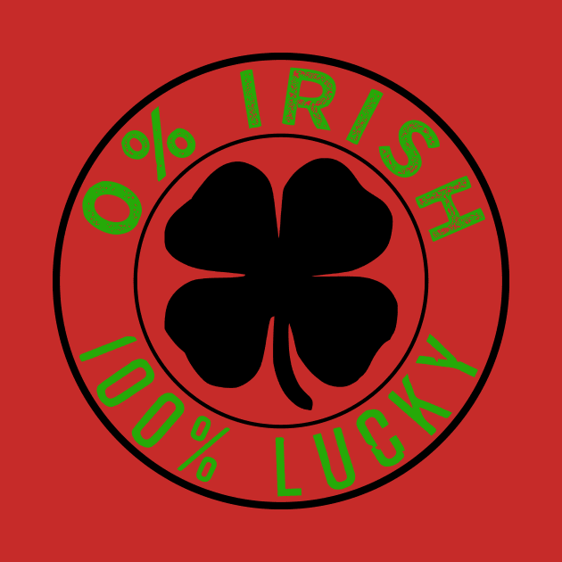 0% Irish 100% Lucky Irish Pride by chatchimp